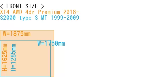 #XT4 AWD 4dr Premium 2018- + S2000 type S MT 1999-2009